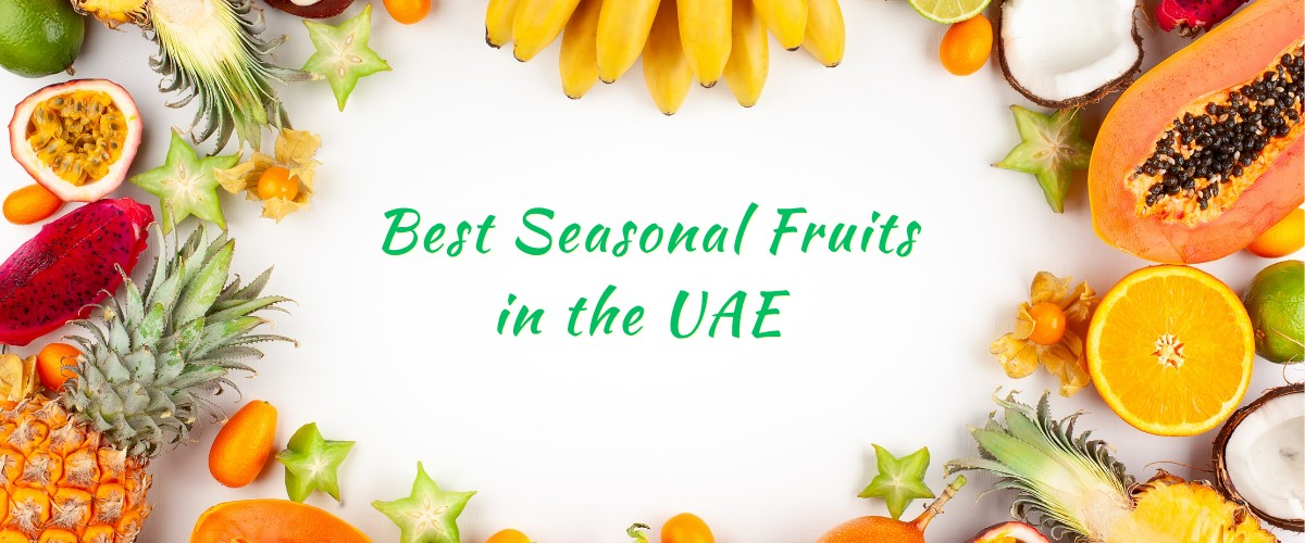 Best Seasonal Fruits in the UAE for Better Health and Freshness